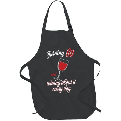 Turning 60 And Wining About It Everyday Full-Length Apron With Pockets