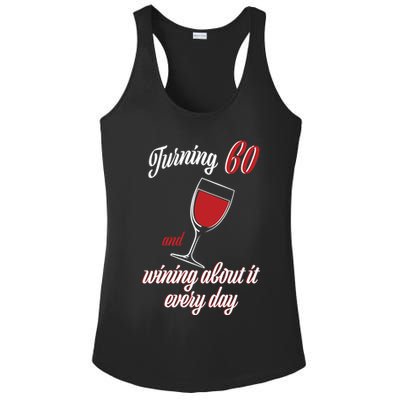 Turning 60 And Wining About It Everyday Ladies PosiCharge Competitor Racerback Tank