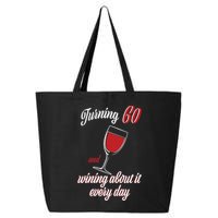 Turning 60 And Wining About It Everyday 25L Jumbo Tote