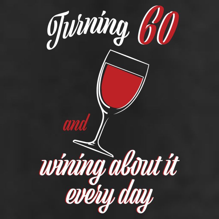 Turning 60 And Wining About It Everyday 25L Jumbo Tote