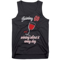 Turning 60 And Wining About It Everyday Tank Top