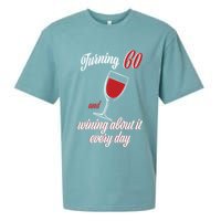 Turning 60 And Wining About It Everyday Sueded Cloud Jersey T-Shirt