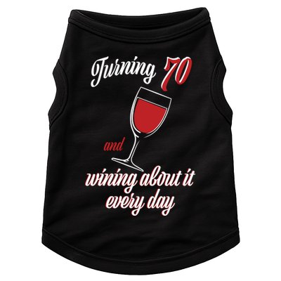 Turning 70 And Wining About It Everyday Doggie Tank