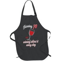 Turning 70 And Wining About It Everyday Apron