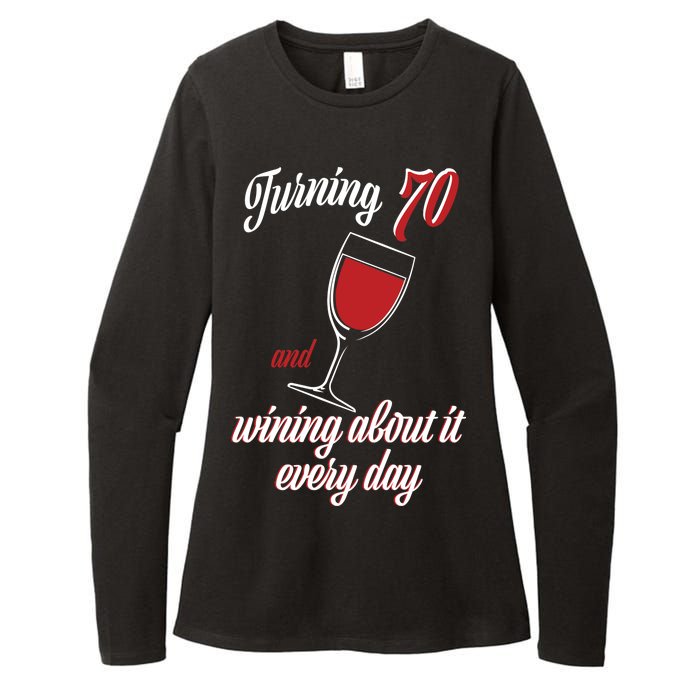 Turning 70 And Wining About It Everyday Womens CVC Long Sleeve Shirt