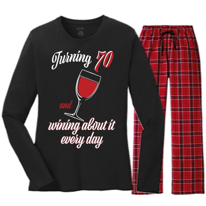 Turning 70 And Wining About It Everyday Women's Long Sleeve Flannel Pajama Set 