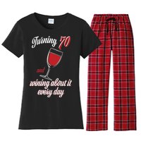 Turning 70 And Wining About It Everyday Women's Flannel Pajama Set