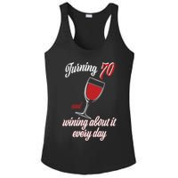Turning 70 And Wining About It Everyday Ladies PosiCharge Competitor Racerback Tank