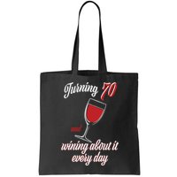 Turning 70 And Wining About It Everyday Bag