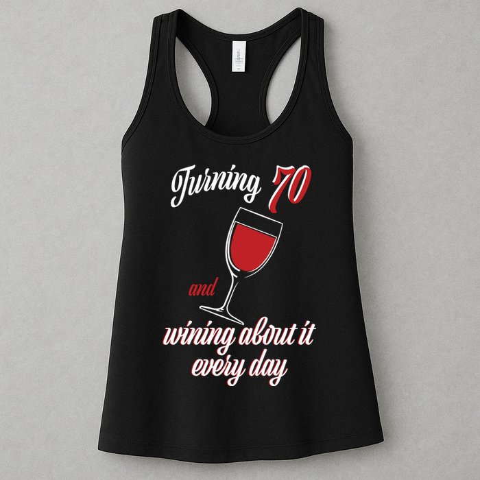 Turning 70 And Wining About It Everyday Womens Tank Top