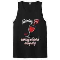 Turning 70 And Wining About It Everyday PosiCharge Competitor Tank