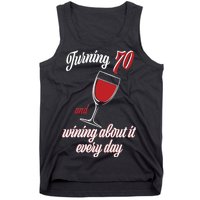 Turning 70 And Wining About It Everyday Tank Top