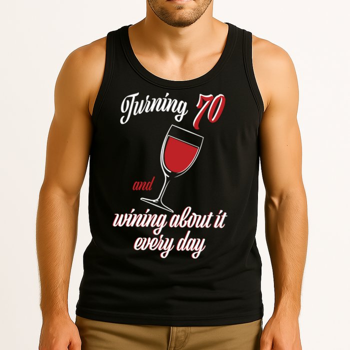 Turning 70 And Wining About It Everyday Tank Top