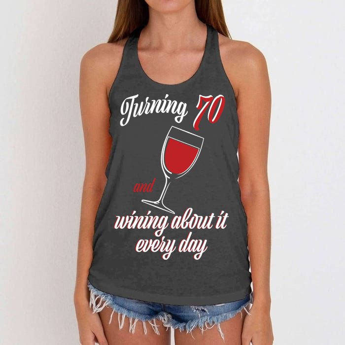 Turning 70 And Wining About It Everyday Women's Knotted Racerback Tank