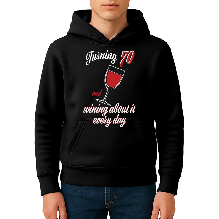 Turning 70 And Wining About It Everyday Kids Hoodie