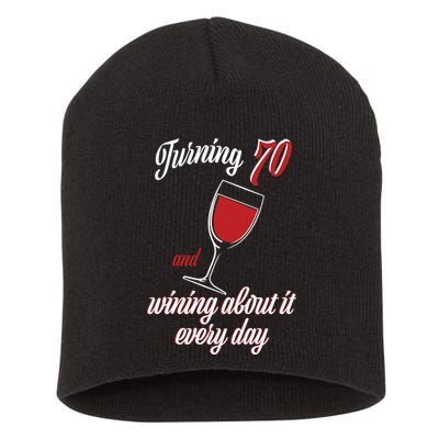 Turning 70 And Wining About It Everyday Short Acrylic Beanie