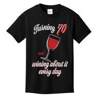 Turning 70 And Wining About It Everyday Kids T-Shirt