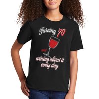 Turning 70 And Wining About It Everyday Kids T-Shirt