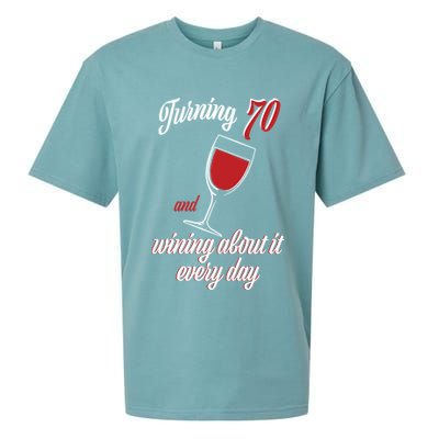 Turning 70 And Wining About It Everyday Sueded Cloud Jersey T-Shirt