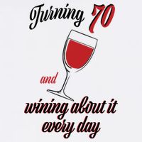 Turning 70 And Wining About It Everyday Garment-Dyed Sweatshirt