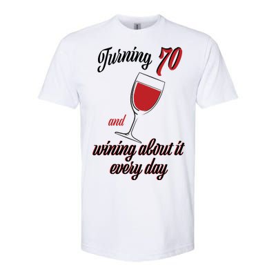 Turning 70 And Wining About It Everyday Softstyle® CVC T-Shirt