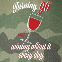 Turning 90 And Wining About It Everyday Legacy Tie Dye Trucker Hat