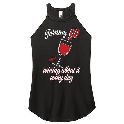 Turning 90 And Wining About It Everyday Women's Perfect Tri Rocker Tank