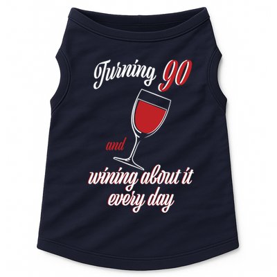 Turning 90 And Wining About It Everyday Doggie Tank