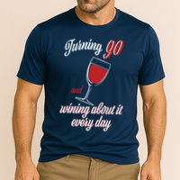 Turning 90 And Wining About It Everyday Performance Shirt