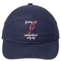 Turning 90 And Wining About It Everyday 7-Panel Snapback Hat