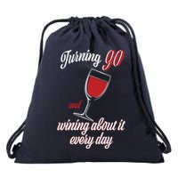 Turning 90 And Wining About It Everyday Drawstring Bag