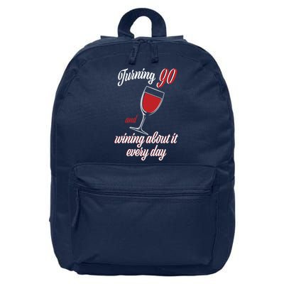 Turning 90 And Wining About It Everyday 16 in Basic Backpack