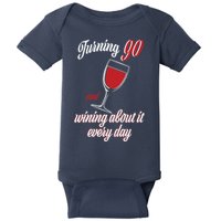 Turning 90 And Wining About It Everyday Baby Bodysuit