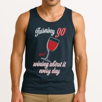 Turning 90 And Wining About It Everyday Tank Top