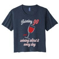 Turning 90 And Wining About It Everyday Crop Top