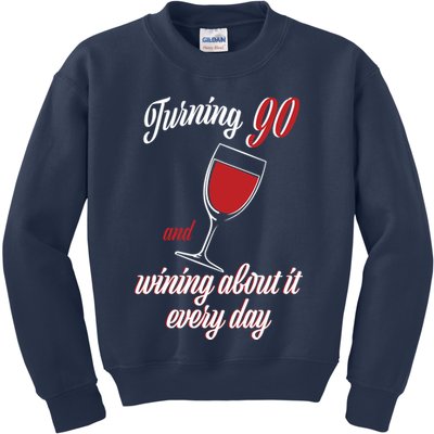 Turning 90 And Wining About It Everyday Kids Sweatshirt