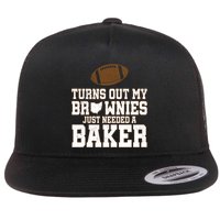 Turns Out My Brownies Just Needed A Baker Flat Bill Trucker Hat