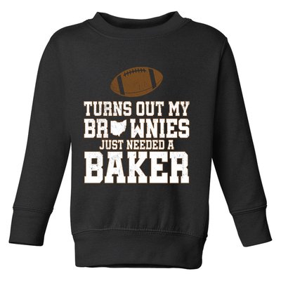Turns Out My Brownies Just Needed A Baker Toddler Sweatshirt