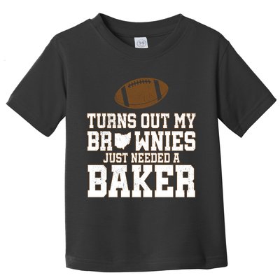 Turns Out My Brownies Just Needed A Baker Toddler T-Shirt