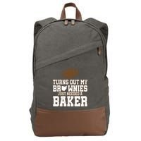 Turns Out My Brownies Just Needed A Baker Cotton Canvas Backpack