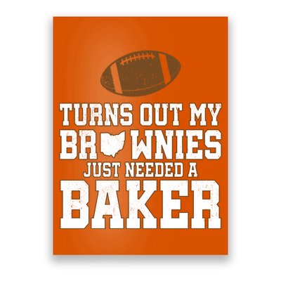 Turns Out My Brownies Just Needed A Baker Poster