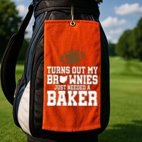 Turns Out My Brownies Just Needed A Baker Golf Towel