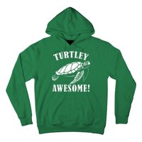 Turtley Awesome Hoodie