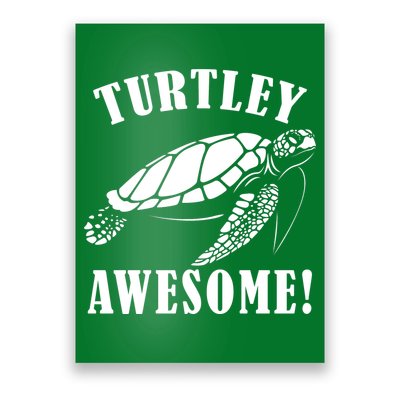 Turtley Awesome Poster