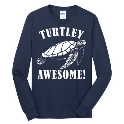 Turtley Awesome Tall Long Sleeve T-Shirt