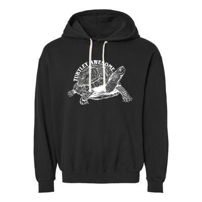 Turtley Awesome Cute Funny Turtle Meme Garment-Dyed Fleece Hoodie