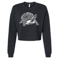 Turtley Awesome Cute Funny Turtle Meme Cropped Pullover Crew
