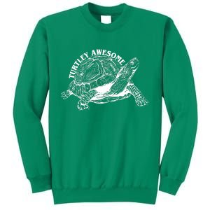 Turtley Awesome Cute Funny Turtle Meme Sweatshirt