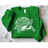 Turtley Awesome Cute Funny Turtle Meme Sweatshirt
