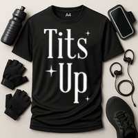 Tits Up Support Feminism Funny Gift Cooling Performance Crew T-Shirt